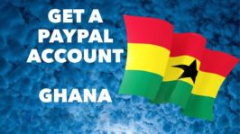 How to Create a Verified PayPal Account In Ghana And Cash Out Directly To Your Bank Account